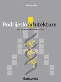 Podrijetlo arhitekture: Biofilozofija arhitektonske umjetnosti