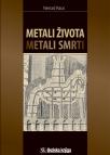 Metali života - Metali smrti