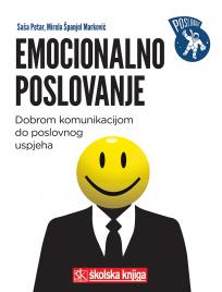 Emocionalno poslovanje: Dobrom komunikacijom do poslovnog uspjeha