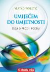 Umijećem do umjetnosti: Eseji o prozi i poeziji