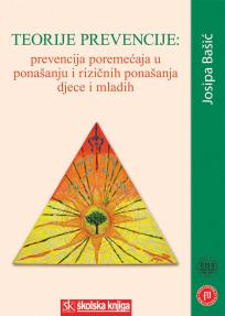 Teorija prevencije: Prevencija poremećaja u ponašanju i rizičnih ponašanja djece i ml