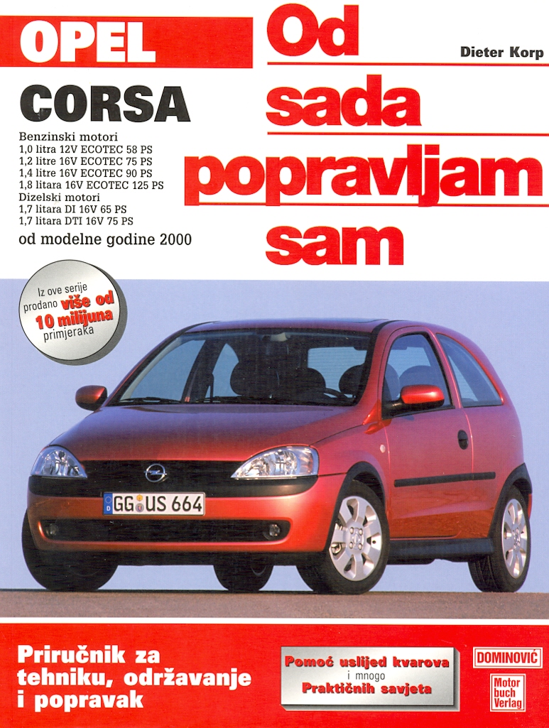 Od sada popravljam sam - Opel Corsa C: priručnik za tehniku, održavanje i popravak