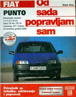 Od sada popravljam sam - Fiat punto: priručnik za tehniku, održavanje i popravak