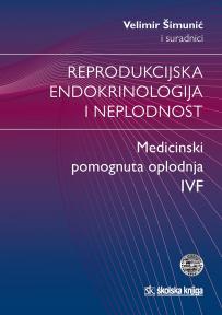 Reprodukcijska endokrinologija i neplodnost - Medicinski pomognuta oplodnja, IVF