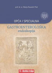 Opća i specijalna gastroenterološka endoskopija