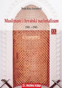 Muslimani i hrvatski nacionalizam 1941. - 1945.