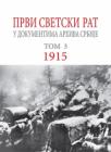 Prvi svetski rat u dokumentima Arhiva Srbije 1915 : Tom 3
