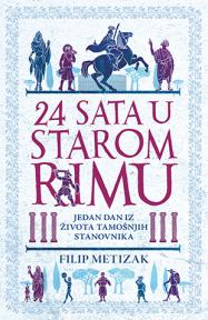 24 sata u starom Rimu