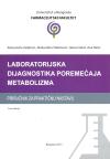 Laboratorijska dijagnostika poremećaja metabolizma: priručnik za praktičnu nastavu Laboratorijska dijagnostika poremećaja metabolizma: priručnik za praktičnu nastavu