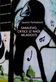 Sarajevo, crtice iz naše mladosti