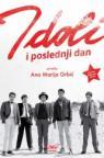 Idoli i poslednji dani - Usmena biografija benda Idoli i poslednji dani - Usmena biografija benda