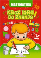 Kroz igru do znanja - Matematika, udžbenik za predškolski uzrast