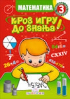 Kroz igru do znanja - Matematika 3, radna sveska za 3. razred osnovne škole