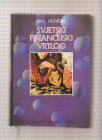 Svjetski finansijski vrtlog - prilog izučavanju suvremenog svjetskog bankarstva 