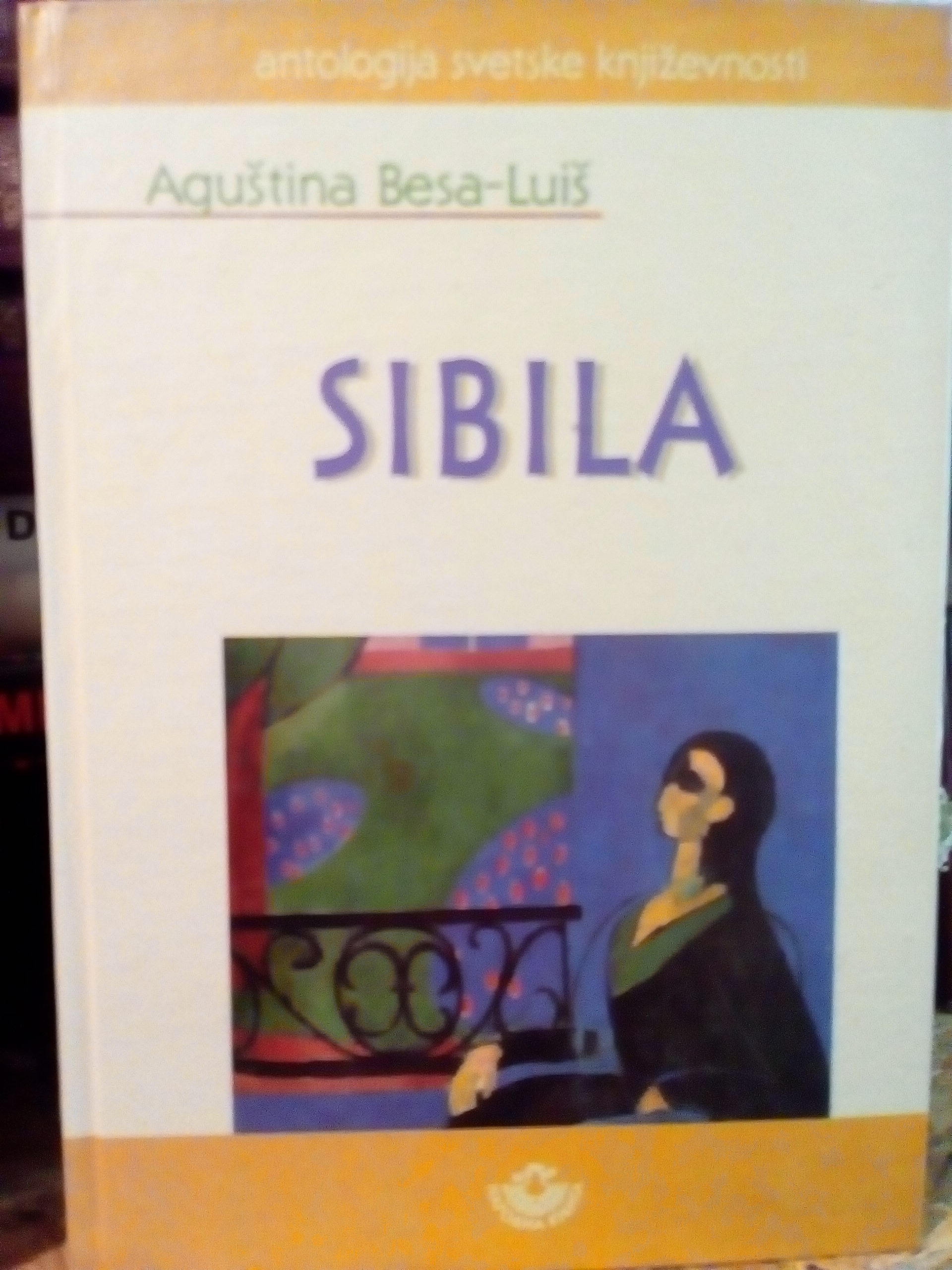 A Sibila by Agustina Bessa-Luís A Sibila by Agustina Bessa-Luís
