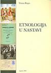 Etnologija u nastavi Etnologija u nastavi