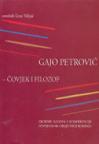 Gajo Petrović - čovjek i filozof Gajo Petrović - čovjek i filozof