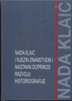 Nada Klaić i njezin znanstveni i nastavni doprinos razvoju historiografije Nada Klaić i njezin znanstveni i nastavni doprinos razvoju historiografije