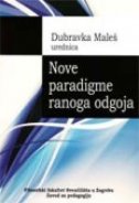 Nove paradigme ranoga odgoja Nove paradigme ranoga odgoja