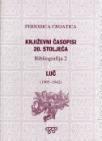Periodica croatica - Književni časopisi 20. stoljeća / Bibliografija 2 - LUČ (1905.-19 Periodica croatica - Književni časopisi 20. stoljeća / Bibliografija 2 - LUČ (1905.-19