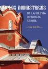 Manastiri Srpske Pravoslavne Crkve - španski jezik Manastiri Srpske Pravoslavne Crkve - španski jezik