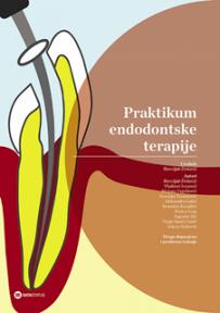 Praktikum endodontske terapije, drugo dopunjeno i prošireno izdanje