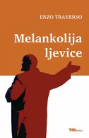 Melankolija ljevice - Snaga jedne skrivene tradicije (XIX. – XX. stoljeće)