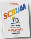 Scrum - umetnost postizanja duplo više za upola manje vremena