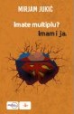 Imate multiplu? Imam i ja.