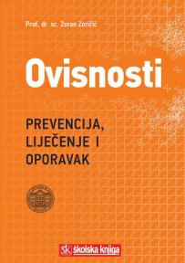 Ovisnosti - Prevencija, liječenje i oporavak