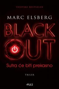 Blackout: Sutra će biti prekasno