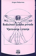 Budućnost ljudske prirode / Vjerovanje i znanje