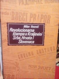 REVOLUCIONARNA STAMPA  U KRALJEVINI SRBA,HRVATA I SLOVENACA 1918-1929