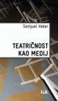 Teatričnost kao medij