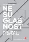 Nesuglasnost - Politika i filozofija Nesuglasnost - Politika i filozofija