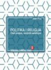 Politika i religija - Čitati povijest, rasvijetliti budućnost