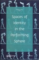 Spaces of identity in the performing sphere