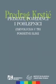 Primati, pojedinci i pohlepnici. (D)evolucija u tri pokretne slike