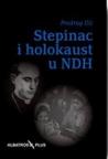 Stepinac i holokaust u NDH, II izdanje Stepinac i holokaust u NDH, II izdanje