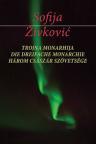 Trojna monarhija: izbor iz poezije Trojna monarhija: izbor iz poezije