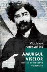 AMURGUL VISELOR AMURGUL VISELOR