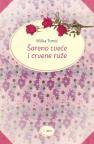 Šareno cveće i crvene ruže - prvi deo Šareno cveće i crvene ruže - prvi deo