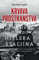 Krvava prostranstva - Europa između Hitlera i Staljina Krvava prostranstva - Europa između Hitlera i Staljina