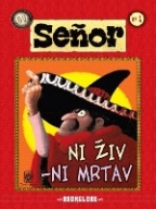 Senor 1 - Ni živ, ni mrtav Senor 1 - Ni živ, ni mrtav