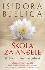 Škola za anđele - potpisan primerak Škola za anđele - potpisan primerak