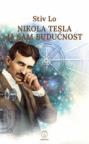 Nikola Tesla - Ja sam budućnost