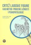 Crtež ljudske figure kao metod procene ličnosti i psihopatologije Crtež ljudske figure kao metod procene ličnosti i psihopatologije
