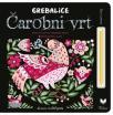 Grebalice: Čarobni vrt Grebalice: Čarobni vrt