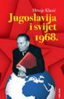 Jugoslavija i svijet 1968. Jugoslavija i svijet 1968.