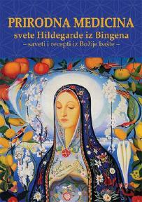 Prirodna medicina Svete Hildegarde iz Bingena